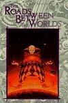 The Roads Between the Worlds