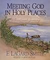 Meeting God in Holy Places: A Devotional Journey