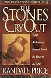 The Stones Cry Out: What Archaeology Reveals About the Truth of the Bible