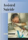Assisted Suicide (Current Controversies) (1998)