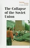 The Collapse of the Soviet Union (Turning Points in World History)