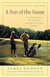 A Son of the Game: A Story of Golf, Going Home, and Sharing Life's Lessons