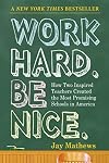 Work Hard, Be Nice