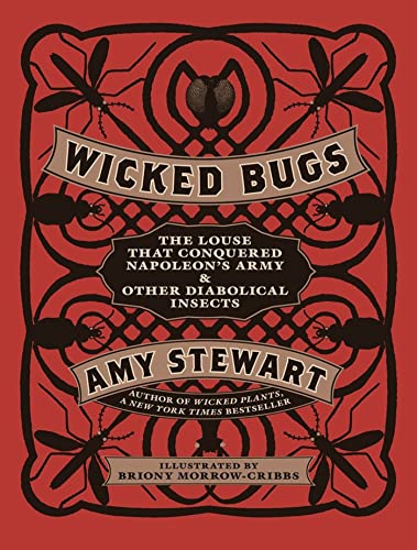 Portada de Wicked Bugs: The Louse That Conquered Napoleon's Army & Other Diabolical Insects