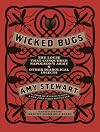 Wicked Bugs: The Louse That Conquered Napoleon's Army and Other Diabolical Insects