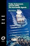 Trade, environment, and the WTO : the post-Seattle agenda