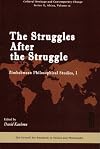 The Struggles After the Struggles (Zimbabwean Philosophical Study, I) (Ser. II, Vol. 12)