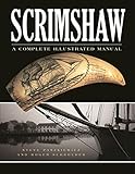 Scrimshaw A Complete Illustrated Manual
