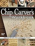 Chip Carvers Workbook Teach Yourself With 7 Easy Decorative Projects