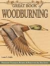 Great Book of Woodburning: Pyrography Techniques, Patterns & Projects for All Skill Levels