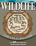 Wildlife Collector Plates For The Scroll Saw Over 50 Patterns From The Berry Basket Collection