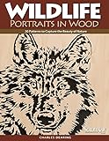 Wildlife Portraits In Wood 30 Patterns To Capture The Beauty Of Nature