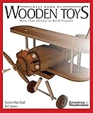 Great Book Of Wooden Toys More Than 50 Easytobuild Projects
