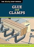 Glue And Clamps The Tool Information You Need At Your Fingertips