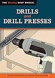 Drills And Drill Presses The Tool Information You Need At Your Fingertips