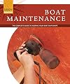 Boat Maintenance: The Complete Guide to Keeping Your Boat Shipshape (Essential Guide to Boating)