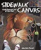 Sidewalk Canvas: Chalk Pavement Art at Your Feet (Design Originals)