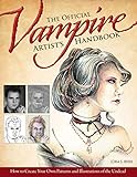 The Official Vampire Artists Handbook How To Create Your Own Patterns And Illustrations Of The Undead
