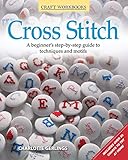 Cross Stitch A Beginners Stepbystep Guide To Techniques And Motifs Design Originals Craft Workbooks