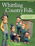 Whittling Country Folk 12 Caricature Projects With Personality