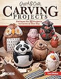 Quick Cute Carving Projects Patterns For 46 Projects To Carve In One Day