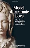 Model of Incarnate Love: Mary Desolate in the Experience and Thought of Chiara Lubich (Spirituality of Unity)