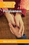 What Does the Bible Say About Forgiveness?