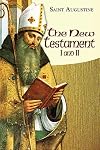 New Testament I and II (Vol. I/15 & Vol. I/16) (The Works of Saint Augustine: A Translation for the 21st Century)
