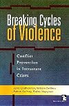 Breaking Cycles of Violence: Conflict Prevention in Intrastate Crises