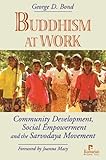 Buddhism At Work Community Development Social Empowerment And The Sarvodaya Movement
