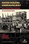 Nation-Building Unraveled?: Aid, Peace and Justice in Afghanistan