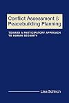 Conflict Assessment and Peacebuilding Planning: Toward a Participatory Approach to Human Security