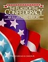 The Flags of the Confederacy: An Illustrated History
