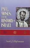 Paul, Moses, and the History of Israel: The Letter/Spirit Contrast and the Argument from Scripture in 2 Corinthians 3