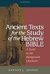 Ancient Texts For The Study Of The Hebrew Bible: A Guide To The Background Literature