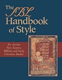 The Sbl Handbook Of Style For Ancient Near Eastern Biblical And Early Christian Studies