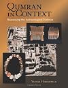 Qumran In Context: Reassessing The Archaeological Evidence