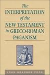 The interpretation of the New Testament in Greco-Roman paganism