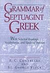 Grammar of Septuagint Greek: With Selected Readings, Vocabularies, and Updated Indexes