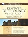 Expository Dictionary of Bible Words: Word Studies for Key English Bible Words Based on the Hebrew and Greek Texts