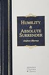 Humility and Absolute Surrender (Hendrickson Christian Classics)
