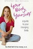 Your Body Yourself A Guide To Your Changing Body Your Body Your Self Book