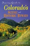 Touring Guide to Colorado's Scenic and Historic Byways