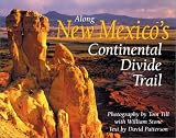 Along New Mexicos Continental Divide Trail The Continental Divide Trail Series