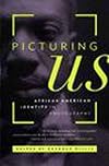 Picturing Us: African American Identity in Photography