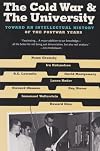 The Cold War & the University: Toward an Intellectual History of the Postwar Years