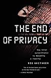 The End of Privacy: How Total Surveillance Is Becoming a Reality