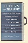 Letters of Transit: Reflections on Exile, Identity, Language and Loss