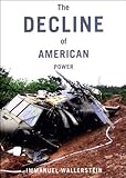 The Decline Of American Power The Us In A Chaotic World