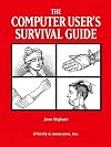 The Computer User's Survival Guide